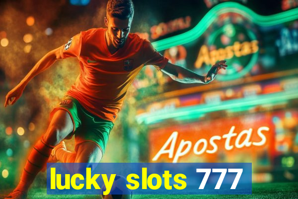 lucky slots 777